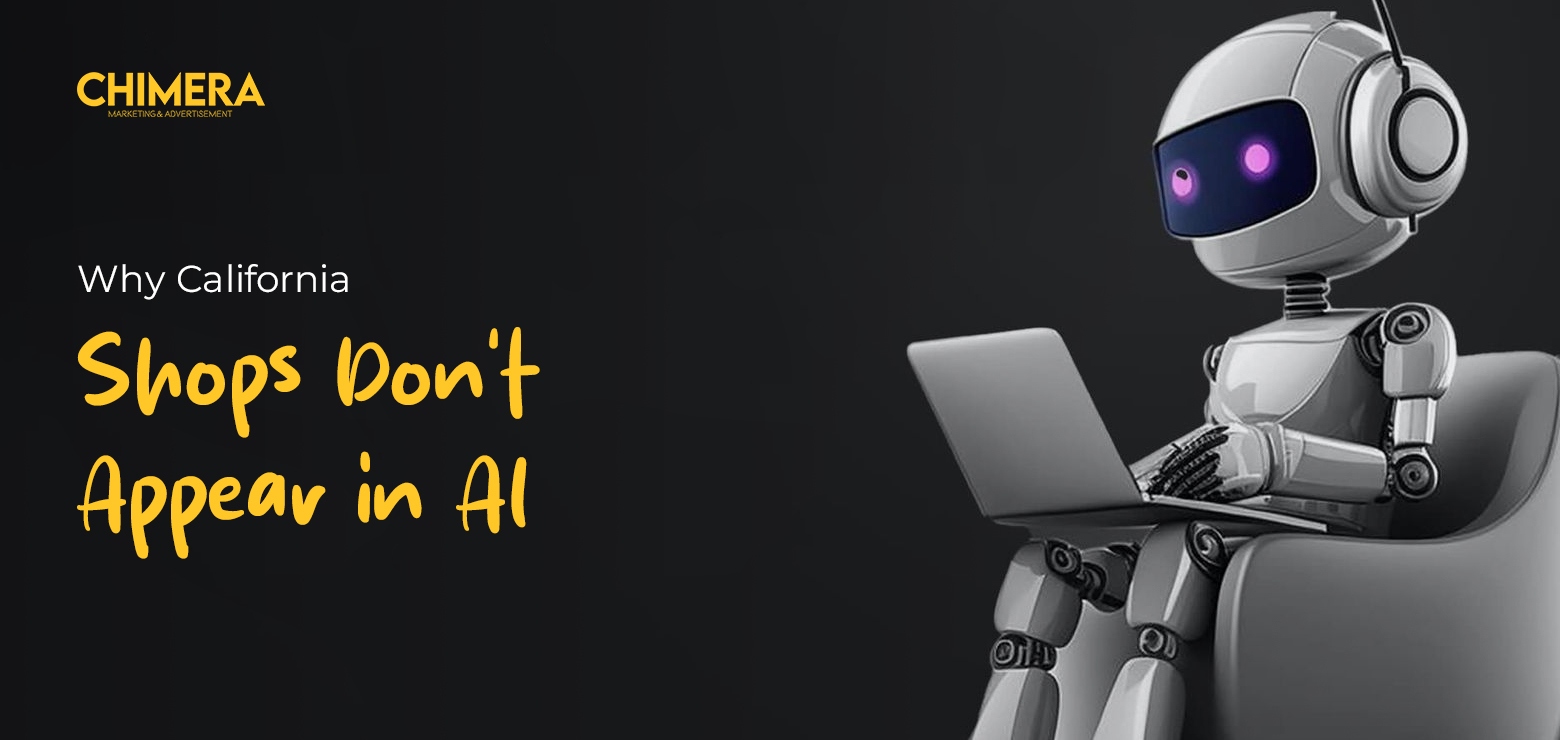 A 3D-rendered robot with purple eyes sitting in a chair and using a laptop, positioned next to the text "Why California Shops Don't Appear in AI" with the Chimera Marketing & Advertisement logo on a dark background.